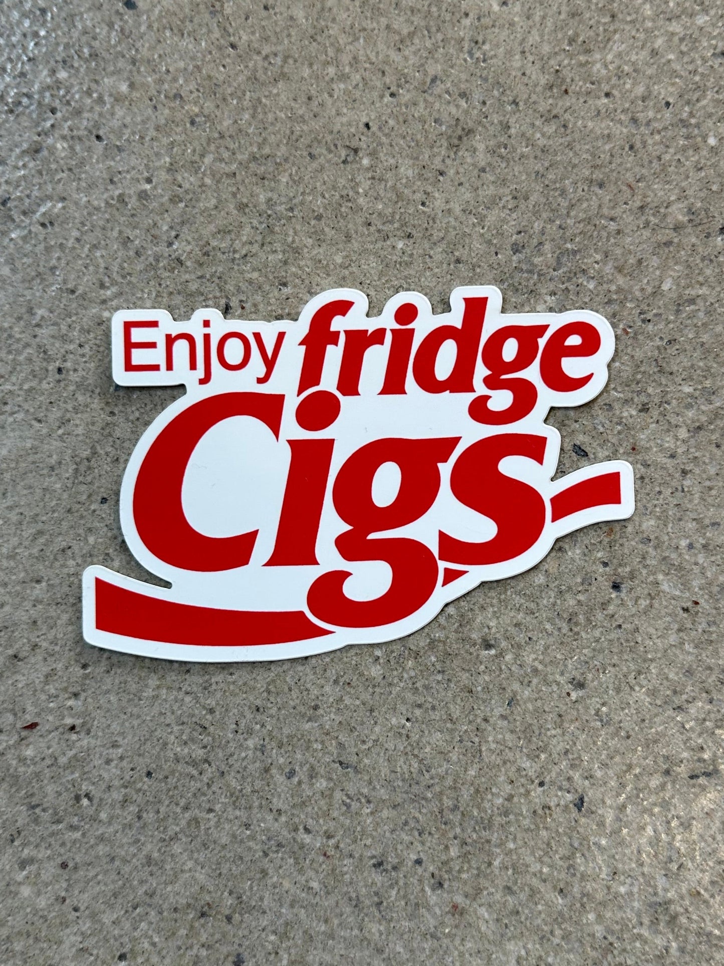 Glory Days Apparel - Enjoy Fridge Cigs Sticker