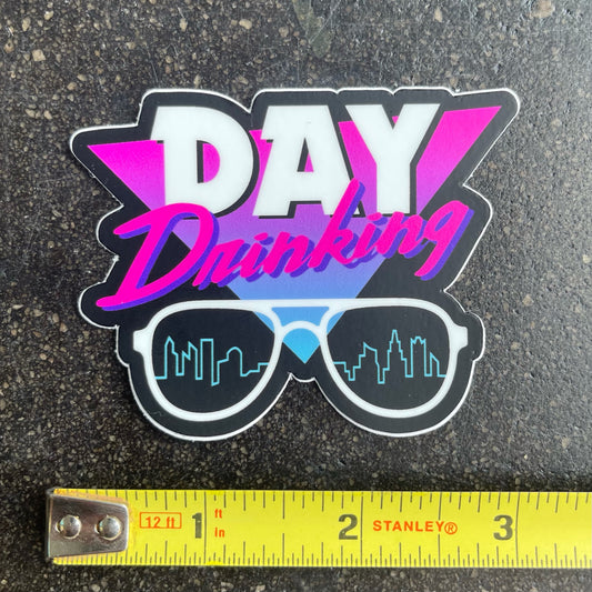 Glory Days Apparel - Day Drinking sticker