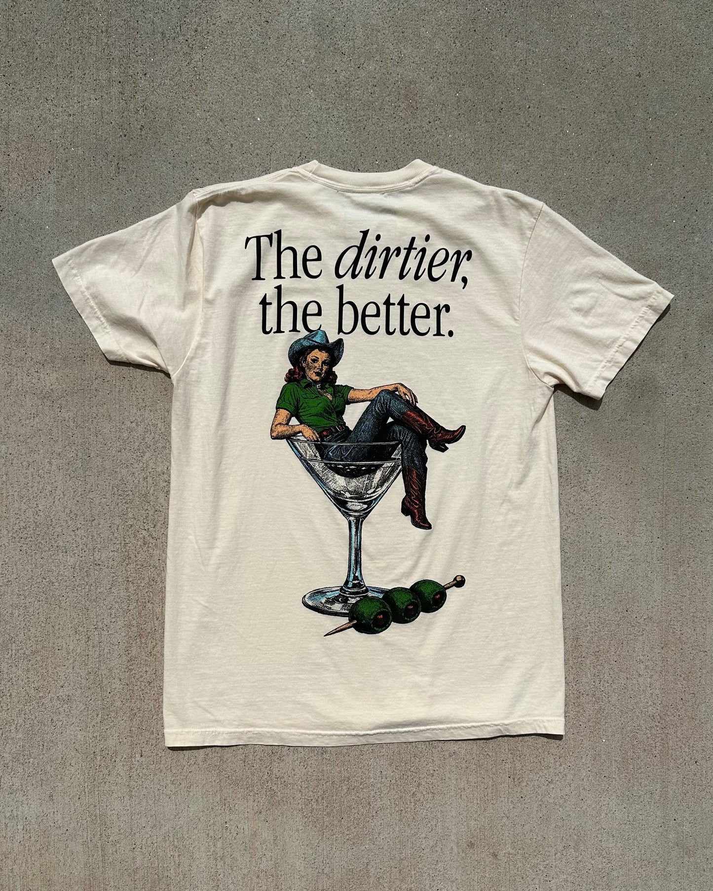 Glory Days Apparel - The Dirtier The Better T-Shirt