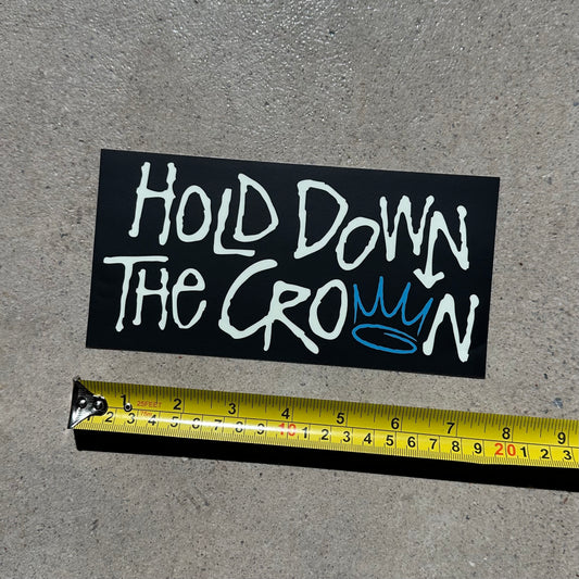 Glory Days Apparel - Hold Down The Crown Bumper Sticker