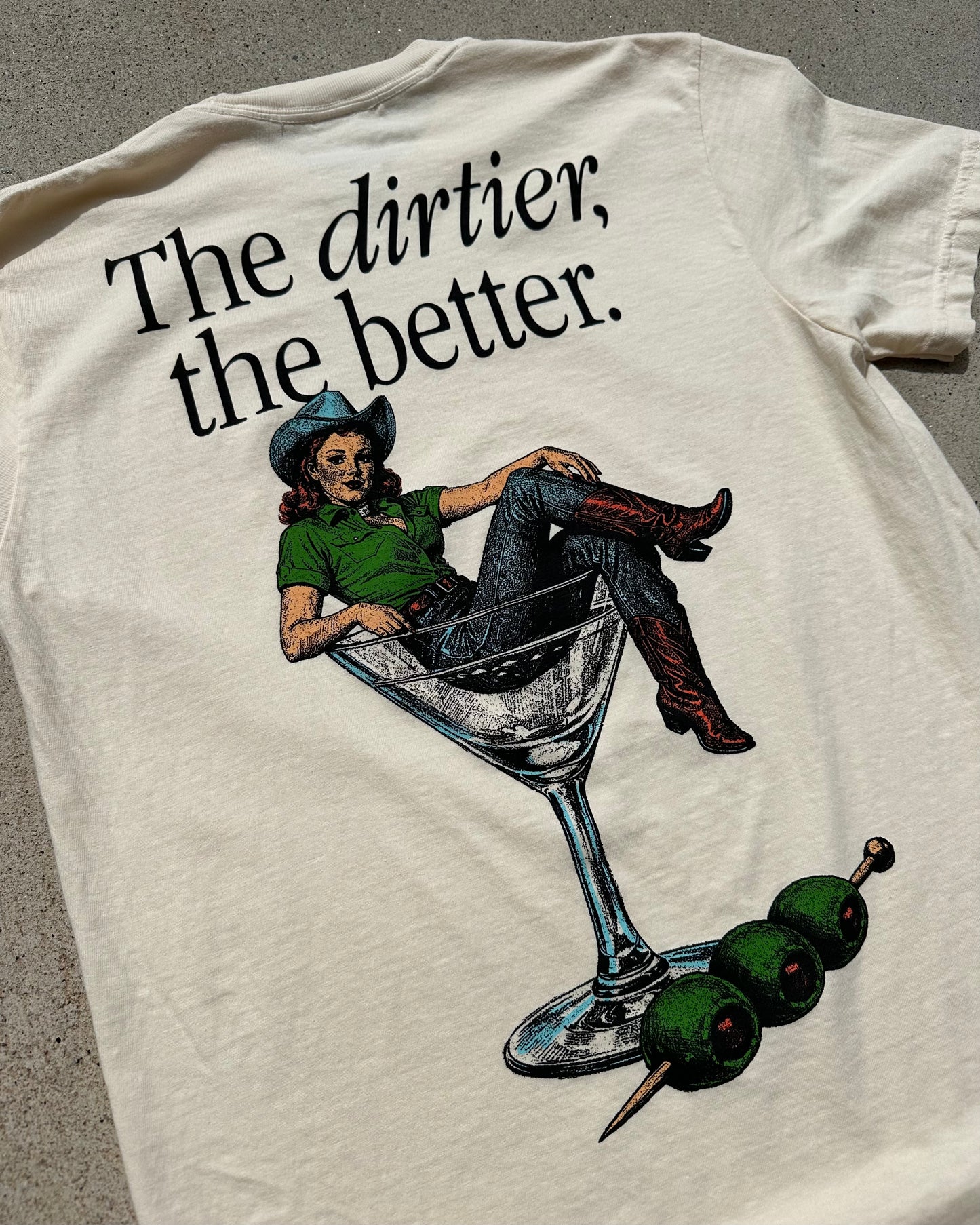Glory Days Apparel - The Dirtier The Better T-Shirt