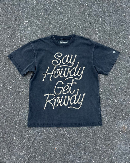 Glory Days Apparel -  Say Howdy Get Rowdy Heavy Faded Black T-Shirt