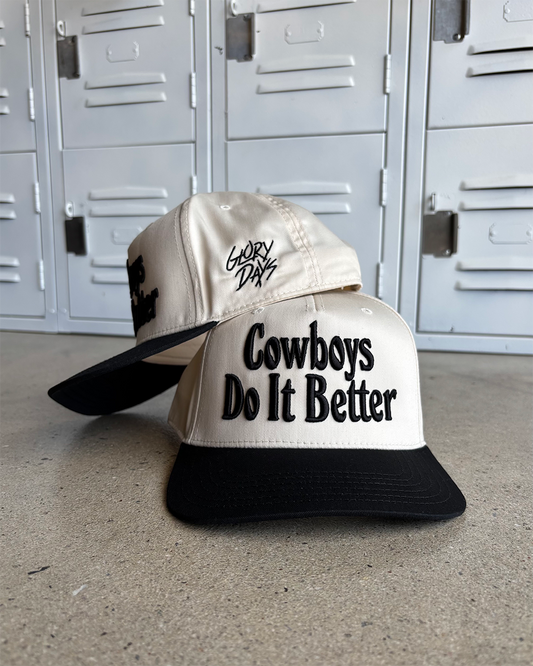 Glory Days Apparel - Cowboys Do It Better Hat