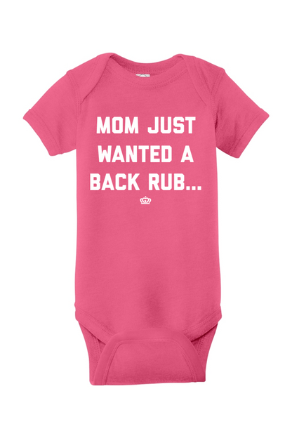 *Custom Online Exclusive* Glory Days Apparel - Mom Just Wanted A Back Rub Onesie