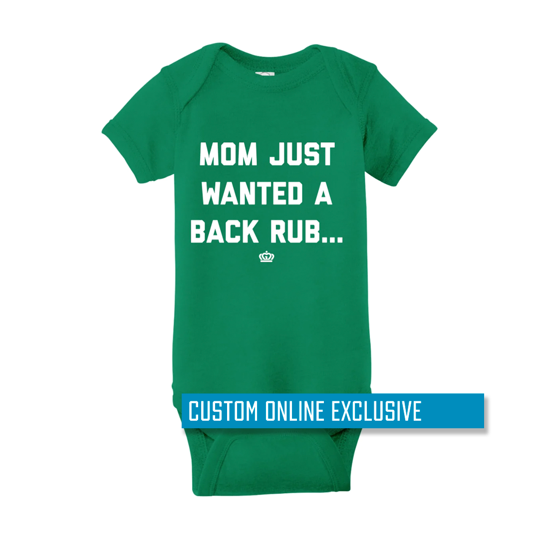 *Custom Online Exclusive* Glory Days Apparel - Mom Just Wanted A Back Rub... Onesie